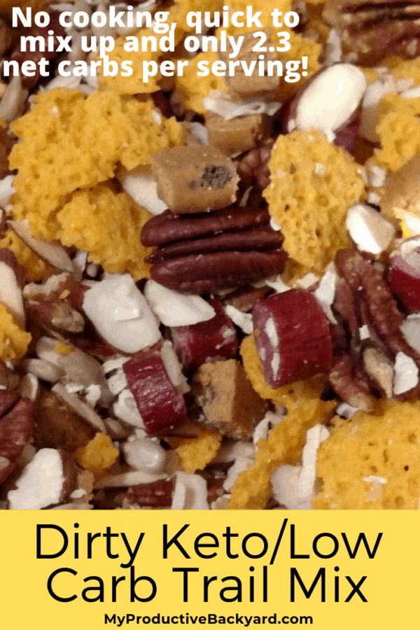 Dirty Keto Low Carb Trail Mix My Productive Backyard