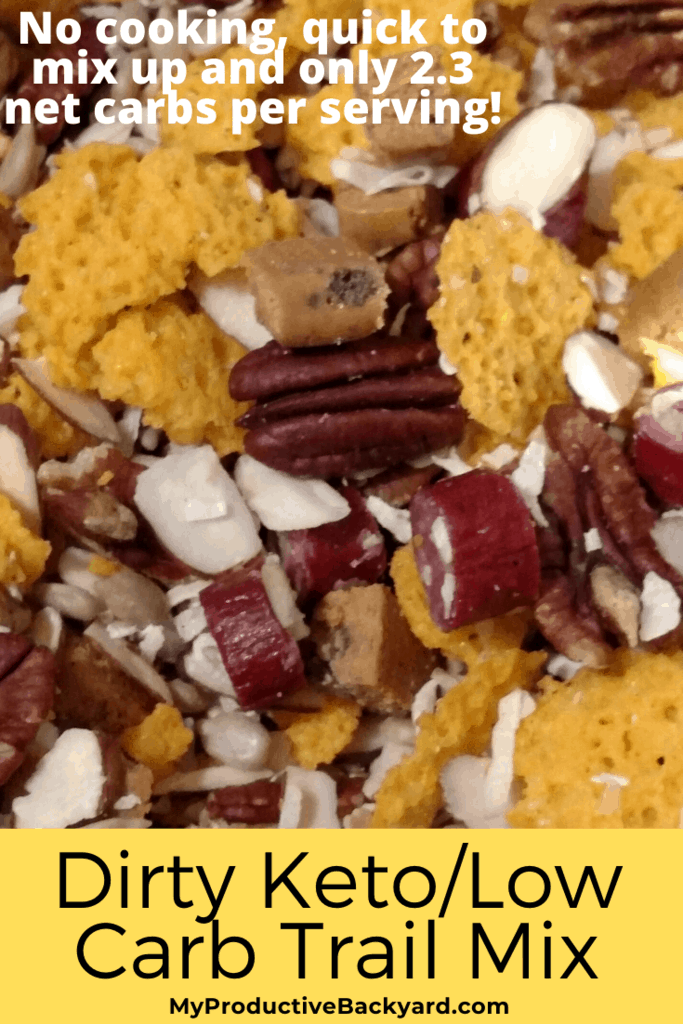 Dirty Keto Low Carb Trail Mix My Productive Backyard