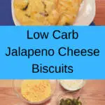 Low Carb Jalapeno Cheese Biscuits