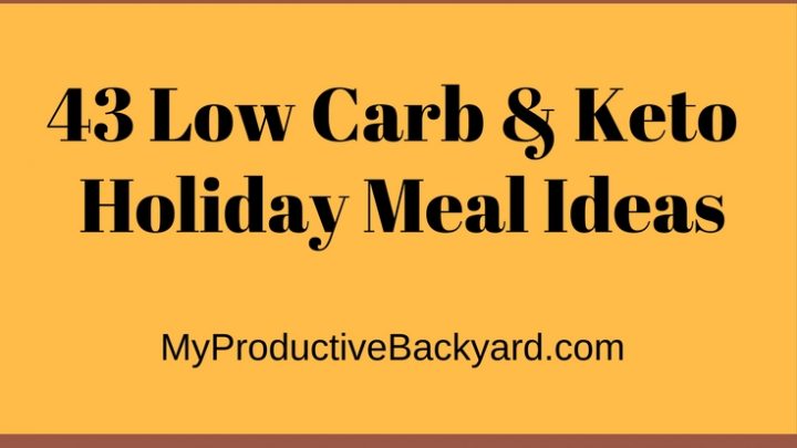 My Productive Backyard; The Place to Help You Make Your Keto or Low ...