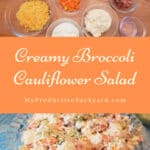 Creamy Broccoli Cauliflower Salad