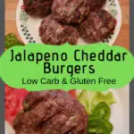 Low Carb Jalapeno Cheddar Burgers