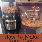 How to Make Your Own Almond or Pecan Meal Pinterest pin