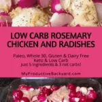 Low Carb Rosemary Chicken and Radishes Pinterest pin