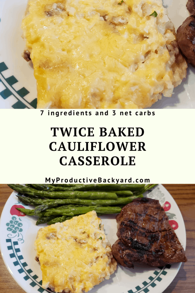 Twice Baked Cauliflower Casserole My Productive Backyard