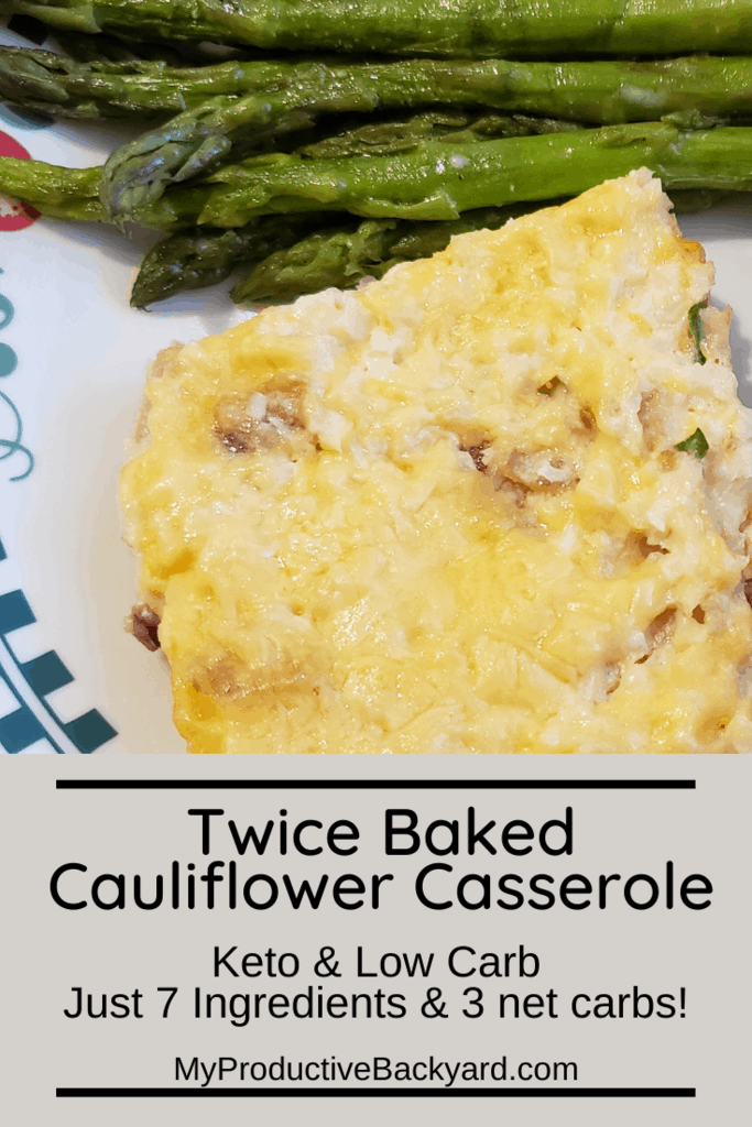 Twice Baked Cauliflower Casserole My Productive Backyard