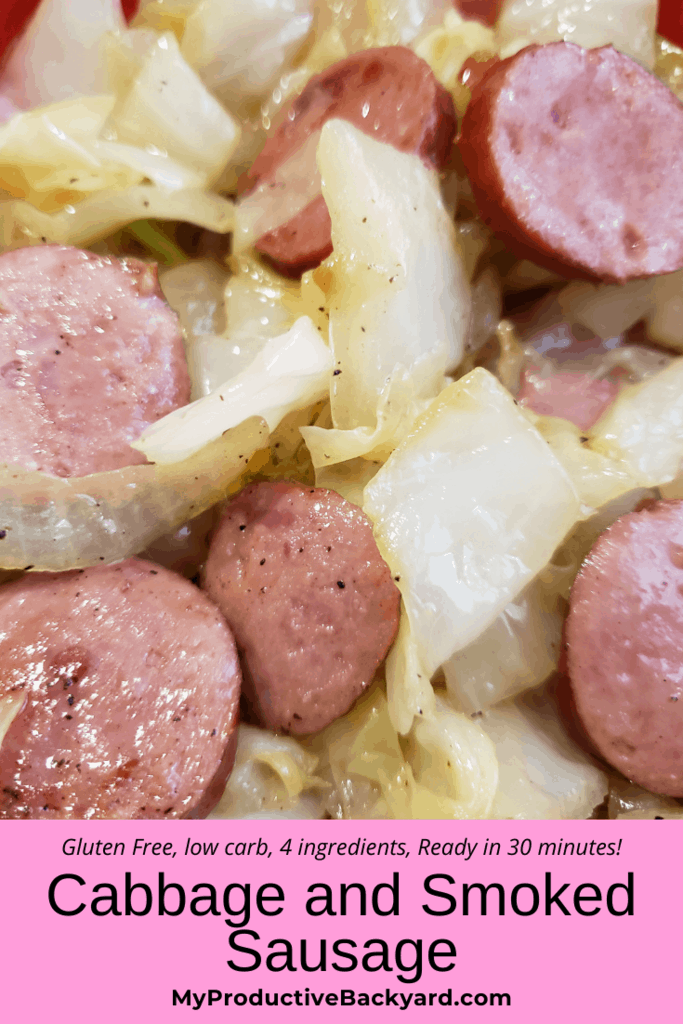 Cabbage and Smoked Sausage My Productive Backyard