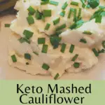 Keto Mashed Cauliflower Much Like Potatoes Pinterest pin