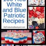 Over 100 Red White and Blue Patriotic Recipes Pinterest Pin