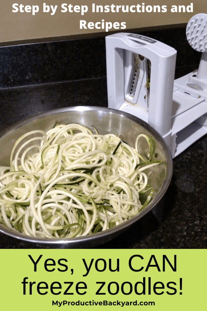 Yes, You CAN Freeze Zoodles! My Productive Backyard