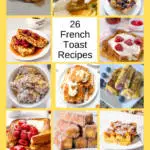 26 French Toast Recipes Pinterest Pin