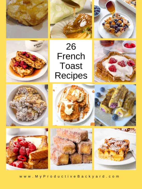 26 French Toast Recipes - My Productive Backyard