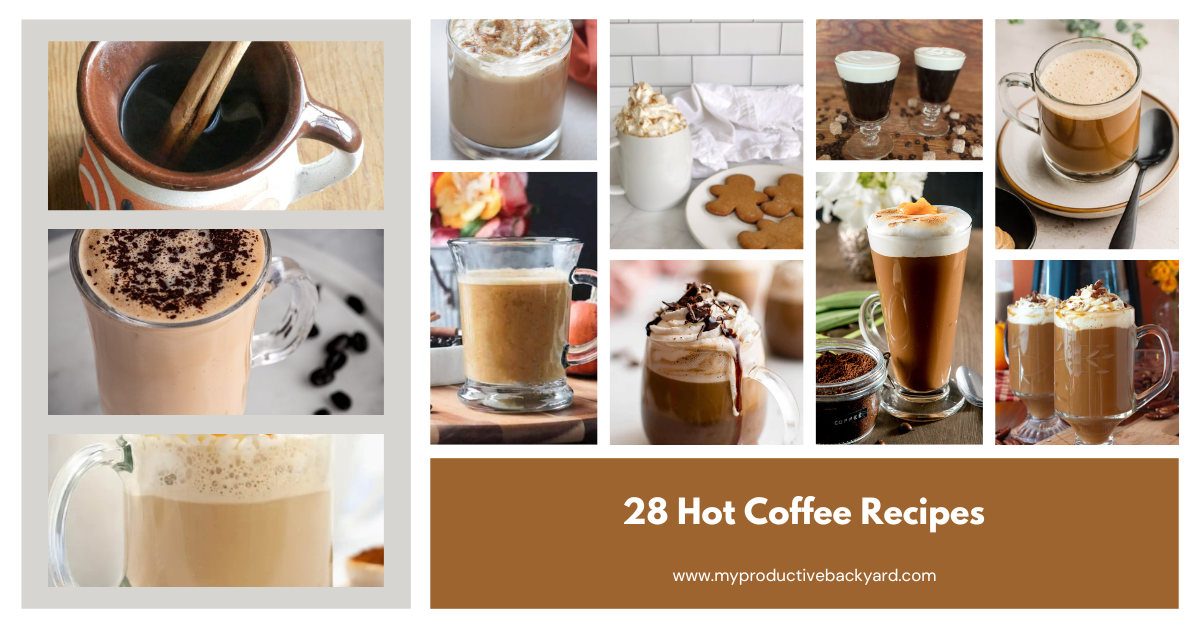 28 Hot Coffee Recipes - My Productive Backyard