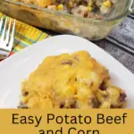 Easy Potato Beef and Corn Casserole Pinterest Pin