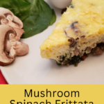 Mushroom Spinach Frittata Pinterest Pin