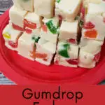 Gumdrop Fudge Pinterest Pin