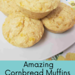 Amazing Cornbread Muffins Pinterest Pin